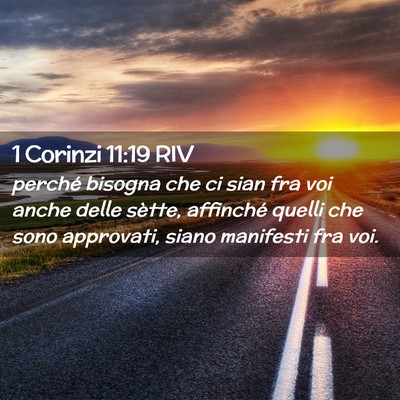 Picture 02 - 1 Corinzi 11:19 RIV - perché bisogna che ci sian fra voi anche delle - Bible Verse Picture