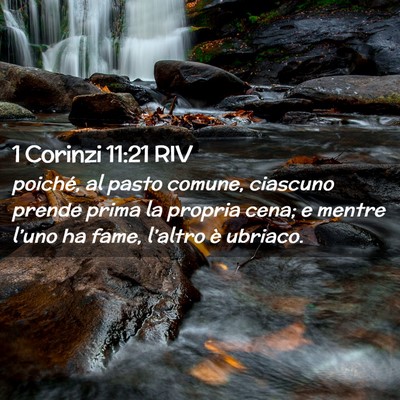 Picture 02 - 1 Corinzi 11:21 RIV - poiché, al pasto comune, ciascuno prende prima - Bible Verse Picture