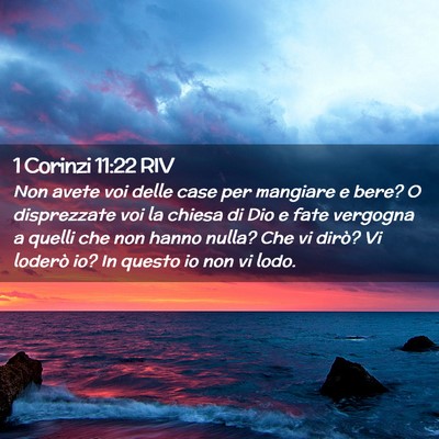 Picture 02 - 1 Corinzi 11:22 RIV - Non avete voi delle case per mangiare e bere? O - Bible Verse Picture