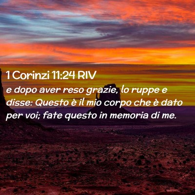 Picture 02 - 1 Corinzi 11:24 RIV - e dopo aver reso grazie, lo ruppe e disse: Questo - Bible Verse Picture