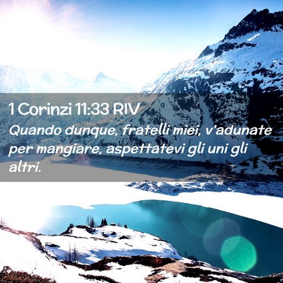 Picture 02 - 1 Corinzi 11:33 RIV - Quando dunque, fratelli miei, v’adunate per - Bible Verse Picture