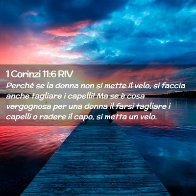 Picture 02 - 1 Corinzi 11:6 RIV - Perché se la donna non si mette il velo, si - Bible Verse Picture