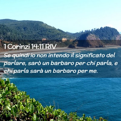 Picture 02 - 1 Corinzi 14:11 RIV - Se quindi io non intendo il significato del - Bible Verse Picture