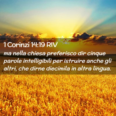 Picture 02 - 1 Corinzi 14:19 RIV - ma nella chiesa preferisco dir cinque parole - Bible Verse Picture