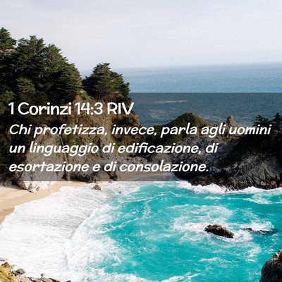 Picture 02 - 1 Corinzi 14:3 RIV - Chi profetizza, invece, parla agli uomini un - Bible Verse Picture