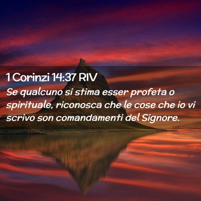 Picture 02 - 1 Corinzi 14:37 RIV - Se qualcuno si stima esser profeta o spirituale, - Bible Verse Picture