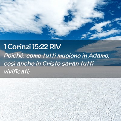 Picture 02 - 1 Corinzi 15:22 RIV - Poiché, come tutti muoiono in Adamo, così anche - Bible Verse Picture
