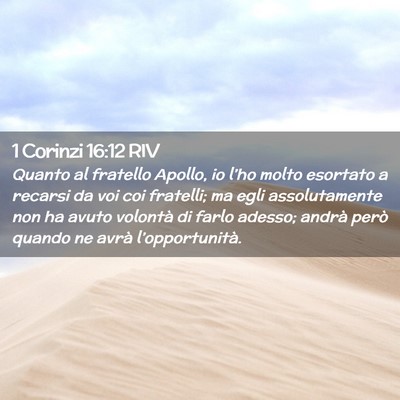 Picture 02 - 1 Corinzi 16:12 RIV - Quanto al fratello Apollo, io l’ho molto - Bible Verse Picture