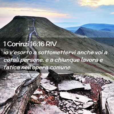 Picture 02 - 1 Corinzi 16:16 RIV - io v’esorto a sottomettervi anche voi a cotali - Bible Verse Picture