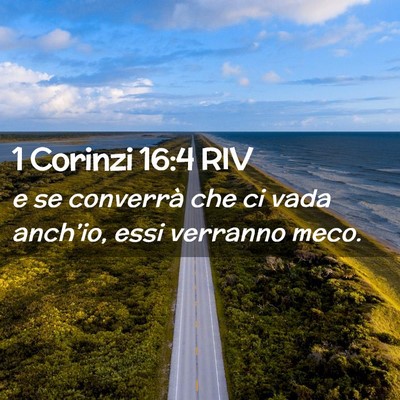 Picture 02 - 1 Corinzi 16:4 RIV - e se converrà che ci vada anch’io, essi - Bible Verse Picture
