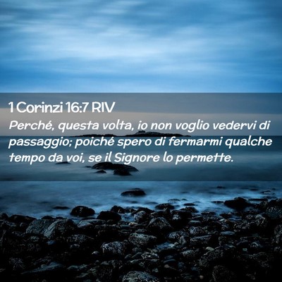 Picture 02 - 1 Corinzi 16:7 RIV - Perché, questa volta, io non voglio vedervi di - Bible Verse Picture