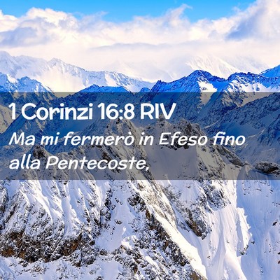 Picture 02 - 1 Corinzi 16:8 RIV - Ma mi fermerò in Efeso fino alla - Bible Verse Picture