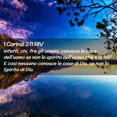 Picture 02 - 1 Corinzi 2:11 RIV - Infatti, chi, fra gli uomini, conosce le cose - Bible Verse Picture