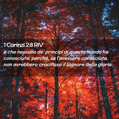Picture 02 - 1 Corinzi 2:8 RIV - e che nessuno de’ principi di questo mondo ha - Bible Verse Picture