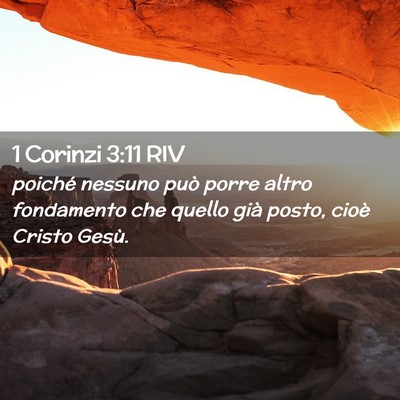 Picture 02 - 1 Corinzi 3:11 RIV - poiché nessuno può porre altro fondamento che - Bible Verse Picture