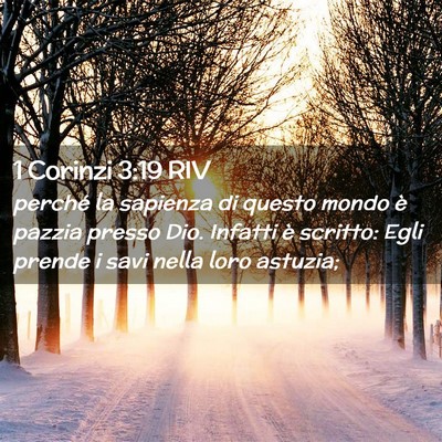 Picture 02 - 1 Corinzi 3:19 RIV - perché la sapienza di questo mondo è pazzia - Bible Verse Picture