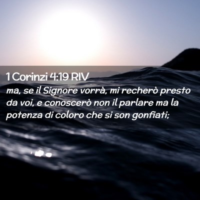 Picture 02 - 1 Corinzi 4:19 RIV - ma, se il Signore vorrà, mi recherò presto da - Bible Verse Picture