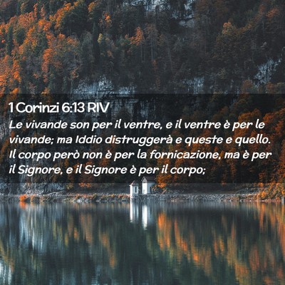Picture 02 - 1 Corinzi 6:13 RIV - Le vivande son per il ventre, e il ventre è per - Bible Verse Picture