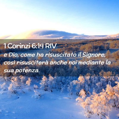 Picture 02 - 1 Corinzi 6:14 RIV - e Dio, come ha risuscitato il Signore, così - Bible Verse Picture
