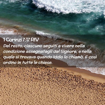 Picture 02 - 1 Corinzi 7:17 RIV - Del resto, ciascuno seguiti a vivere nella - Bible Verse Picture