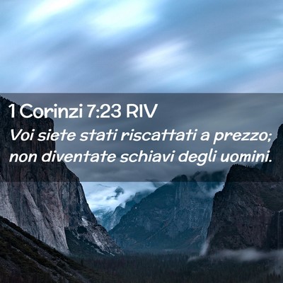 Picture 02 - 1 Corinzi 7:23 RIV - Voi siete stati riscattati a prezzo; non - Bible Verse Picture