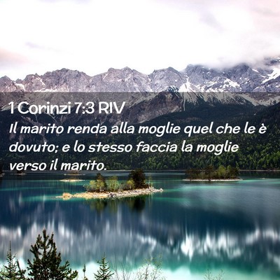 Picture 02 - 1 Corinzi 7:3 RIV - Il marito renda alla moglie quel che le è - Bible Verse Picture