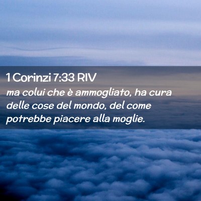 Picture 02 - 1 Corinzi 7:33 RIV - ma colui che è ammogliato, ha cura delle cose - Bible Verse Picture