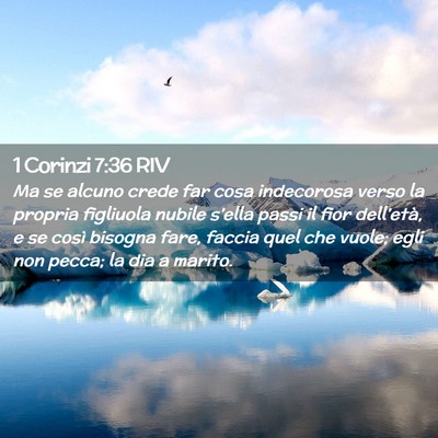 Picture 02 - 1 Corinzi 7:36 RIV - Ma se alcuno crede far cosa indecorosa verso la - Bible Verse Picture