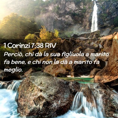 Picture 02 - 1 Corinzi 7:38 RIV - Perciò, chi dà la sua figliuola a marito fa - Bible Verse Picture