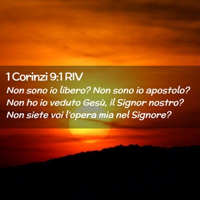 Picture 02 - 1 Corinzi 9:1 RIV - Non sono io libero? Non sono io apostolo? Non ho - Bible Verse Picture