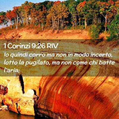 Picture 02 - 1 Corinzi 9:26 RIV - Io quindi corro ma non in modo incerto, lotto la - Bible Verse Picture