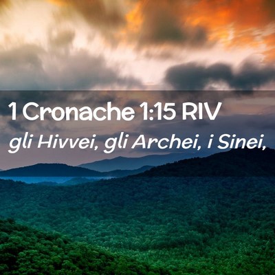 Picture 02 - 1 Cronache 1:15 RIV - gli Hivvei, gli Archei, i - Bible Verse Picture