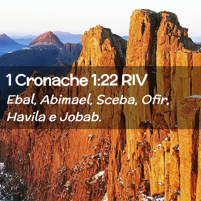 Picture 02 - 1 Cronache 1:22 RIV - Ebal, Abimael, Sceba, Ofir, Havila e - Bible Verse Picture
