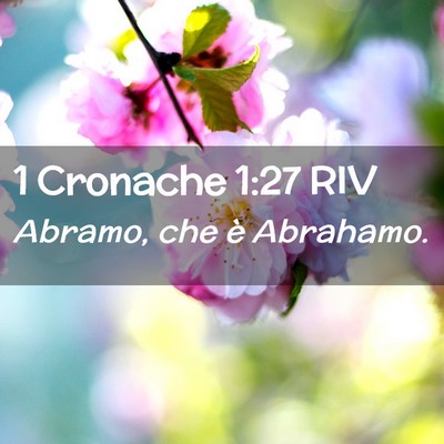 Picture 02 - 1 Cronache 1:27 RIV - Abramo, che è - Bible Verse Picture