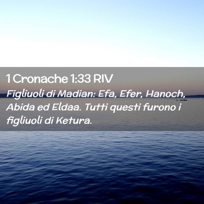 Picture 02 - 1 Cronache 1:33 RIV - Figliuoli di Madian: Efa, Efer, Hanoch, Abida ed - Bible Verse Picture