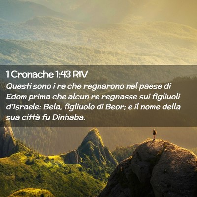 Picture 02 - 1 Cronache 1:43 RIV - Questi sono i re che regnarono nel paese di Edom - Bible Verse Picture