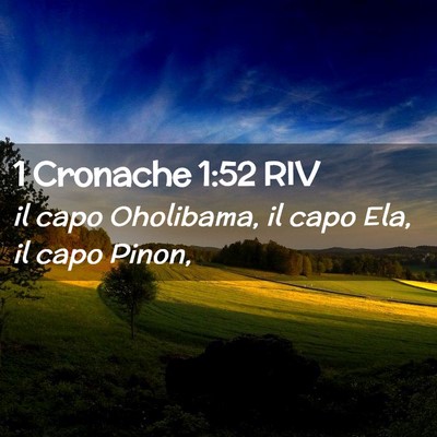 Picture 02 - 1 Cronache 1:52 RIV - il capo Oholibama, il capo Ela, il capo - Bible Verse Picture