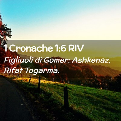 Picture 02 - 1 Cronache 1:6 RIV - Figliuoli di Gomer: Ashkenaz, Rifat - Bible Verse Picture