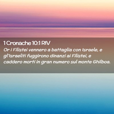 Picture 02 - 1 Cronache 10:1 RIV - Or i Filistei vennero a battaglia con Israele, e - Bible Verse Picture