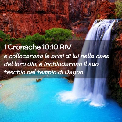 Picture 02 - 1 Cronache 10:10 RIV - e collocarono le armi di lui nella casa del loro - Bible Verse Picture