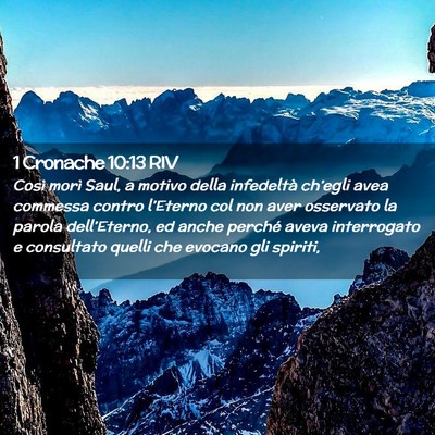 Picture 02 - 1 Cronache 10:13 RIV - Così morì Saul, a motivo della infedeltà - Bible Verse Picture