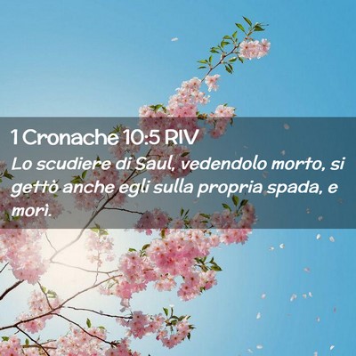 Picture 02 - 1 Cronache 10:5 RIV - Lo scudiere di Saul, vedendolo morto, si gettò - Bible Verse Picture