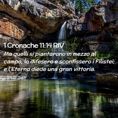 Picture 02 - 1 Cronache 11:14 RIV - Ma quelli si piantarono in mezzo al campo, lo - Bible Verse Picture