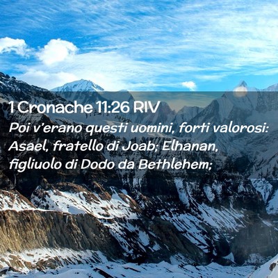 Picture 02 - 1 Cronache 11:26 RIV - Poi v’erano questi uomini, forti valorosi: - Bible Verse Picture