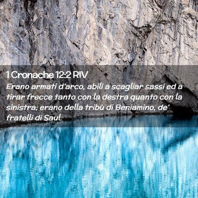 Picture 02 - 1 Cronache 12:2 RIV - Erano armati d’arco, abili a scagliar sassi ed - Bible Verse Picture