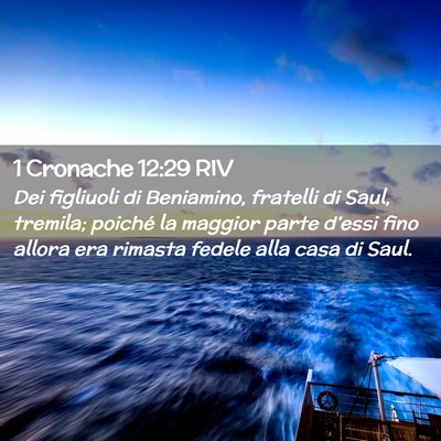 Picture 02 - 1 Cronache 12:29 RIV - Dei figliuoli di Beniamino, fratelli di Saul, - Bible Verse Picture