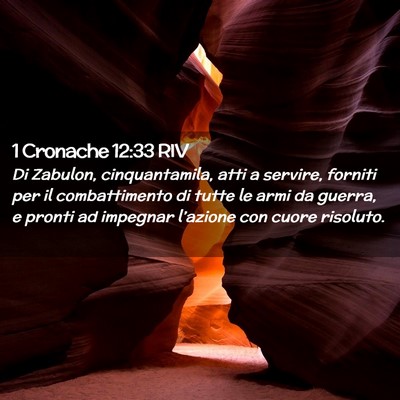Picture 02 - 1 Cronache 12:33 RIV - Di Zabulon, cinquantamila, atti a servire, - Bible Verse Picture