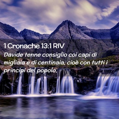 Picture 02 - 1 Cronache 13:1 RIV - Davide tenne consiglio coi capi di migliaia e di - Bible Verse Picture