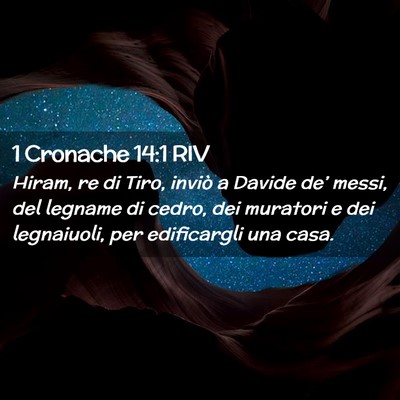 Picture 02 - 1 Cronache 14:1 RIV - Hiram, re di Tiro, inviò a Davide de’ messi, - Bible Verse Picture