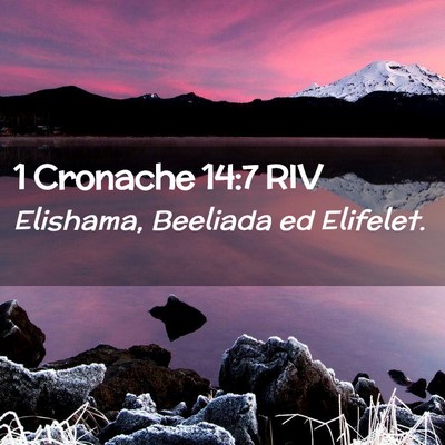 Picture 02 - 1 Cronache 14:7 RIV - Elishama, Beeliada ed - Bible Verse Picture
